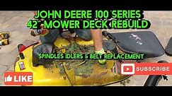 John Deere S100 S120 S130 deck rebuild. Spindles, Idlers, & Belt replacement. D,E,S Models 100-130