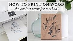 How to Print on Wood (the Easiest & Best Way) | Photo Transfer to Wood