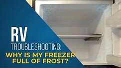 Is TOO much FROST in your RV Freezer BAD?? | RV Troubleshooting