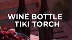 How to Make a Wine Bottle Tiki Torch