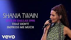 Shania Twain - That Don't Impress Me Much (Live In Dallas / 1998) (Official Music Video)