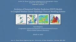 Evolution of Numerical Weather Prediction (NWP) Models to Coupled Weather-Ocean-Hydrologic Forecast Modeling Systems