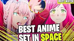 Top 10 Anime Set In Space