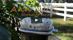 Ann Ruel Workshop Series: Constructing, Underglaze Painting, and Glazing a Beautiful Butter Dish