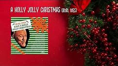 A Holly Jolly Christmas (Burl Ives) with lyrics