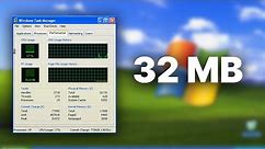 Windows XP... on 32MB RAM?