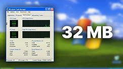Windows XP... on 32MB RAM?