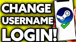 How To Change Steam Username Login [MUST Watch!]