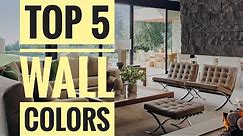 TOP 5 WALL COLORS FOR YOUR ENTIRE HOUSE | NEUTRAL PAINT COLOURS