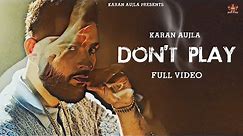 Karan Aujla (Official Video) Don't Play | Yeah Proof | Karan Aujla New Song | New Punjabi Song 2023