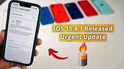 iOS 15.4.1 Released | Urgent Update | iOS 15 battery drain