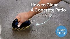 How to Clean a Concrete Patio