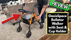 OasisSpace Rollator Walker with Seat & Cup Holder Review