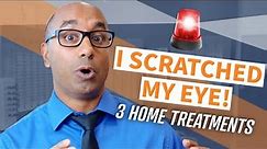 Eye Scratch Guide | 3 Home Treatments You Can Do