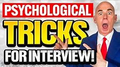 7 ‘PSYCHOLOGICAL TRICKS’ for JOB INTERVIEWS! (How to PASS a Job Interview!)