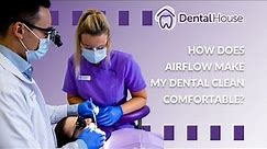 How Does Airflow Make My Dental Clean Comfortable