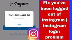 Fix you've been logged out of Instagram | Instagram login problem | Instagram automatic log out