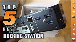 Top 5 Best Docking Stations Review in 2022
