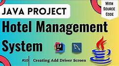 Hotel Management System | Creating Add Driver Class | Java Project
