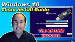 Windows 10 Clean Install Guide | The ENTIRE process | How to Install Windows 10