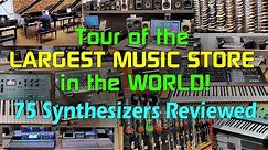 Tour of the LARGEST MUSIC STORE in the WORLD! 75 Synthesizers Reviewed