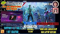BlueStacks Remastered & LITE - v5.5.100.1040 x64, Support GL TOOLS For Low End PC 2GB RAM