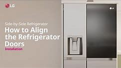 LG Refrigerator : How to Align the Refrigerator Doors | LG