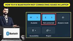 How to Fix Bluetooth Not Connecting in Laptop || Bluetooth Connecting Issue