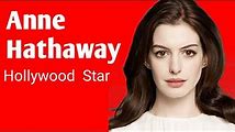 Anne Hathaway: The Rise of a Hollywood Star