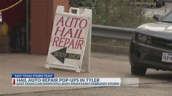 Hail damage repair pop-up businesses appearing across Tyler