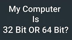 How to check if my computer is 64 bit or 32 bit | Windows