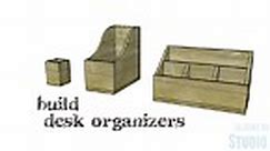 Easy DIY Plans to Build Desk Organizers