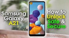 How to Unlock the Samsung Galaxy A21 Safe and Secure