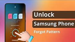 [2 Ways] How to Unlock Samsung Phone Forgot Pattern | No Data Loss