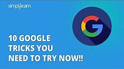 10 FUN Google Tricks you NEED to try NOW! | Google Tips And Tricks 2021 | Simplilearn