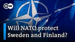 The importance of NATO for Sweden and Finland | DW News