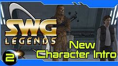 Star Wars Galaxies Legends - New Character Intro -Getting Started #2