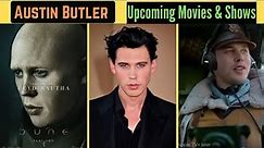 Upcoming Austin Butler Movies and TV Shows