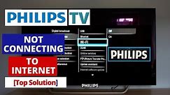How to Fix PHILIPS SMART TV Not Connecting to Internet || Philips TV won't connect to Internet
