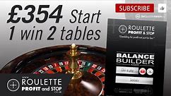 ROULETTE | 2 Tables | 1 Win | BALANCE BUILDER Roulette tool | Roulette Profit and Stop