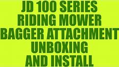 John Deere 100 Series Riding Mower Bagger Unboxing and Install