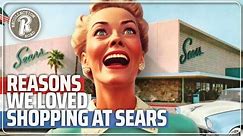 Everything You Remember And Miss About…SEARS