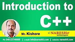 C++ Introduction | C ++ Tutorial | Mr. Kishore