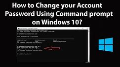How to Change your Account Password Using Command prompt on Windows 10?