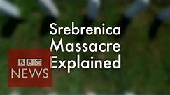 Srebrenica massacre - Explained in under 2 min - BBC News
