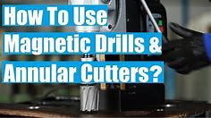 Magnetic Drill - A Professional Guide On How To Use These Drilling Machines? (Without Subtitles)