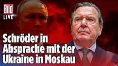🔴 UKRAINE-KRIEG: Schröder trifft sich mit Putin | BILD Live Replay