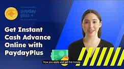 Instant Cash Advance | PaydayPlus