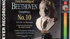 Beethoven Completed And Realised By Dr. Barry Cooper, London Symphony Orchestra Conducted By Wyn Morris - First Recording Of Beethoven Symphony No. 10 In E Flat, 1st Movement