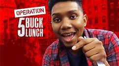 Operation 5 Buck Lunch Season 1 Episode 1